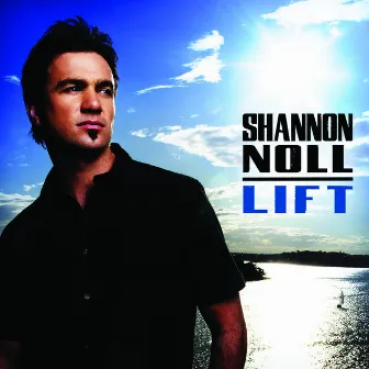 Lift by Shannon Noll