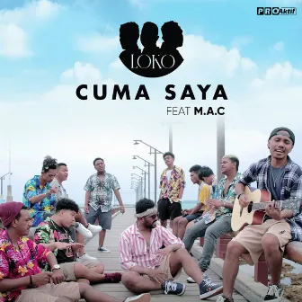 Cuma Saya by Loko