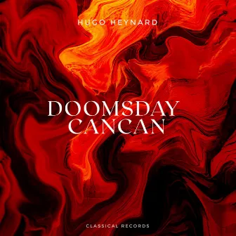 Doomsday Cancan by Hugo Heynard