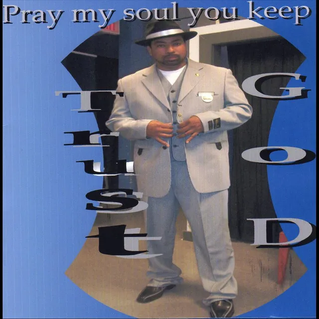 Pray My Soul You Keep