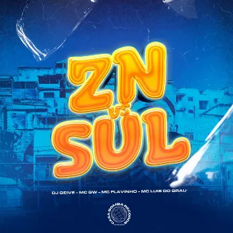 Zn Vs Sul by MC Flavinho