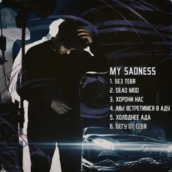 MY SADNESS by 