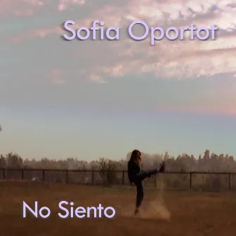 No Siento by Sofia Oportot