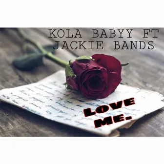 Love Me by Kola Babyy