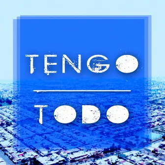 Tengo Todo by Inmane