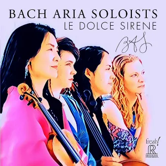 Le dolce sirene by Bach Aria Soloists