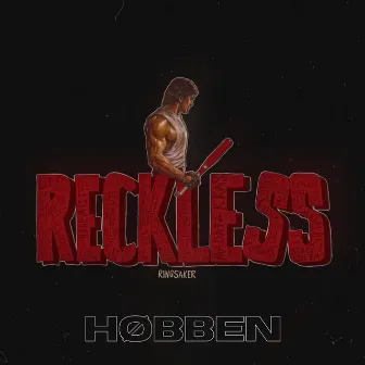 RECKLESS by HØBBEN