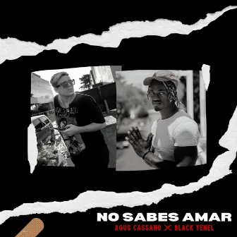 No Sabes Amar by Black Yenel