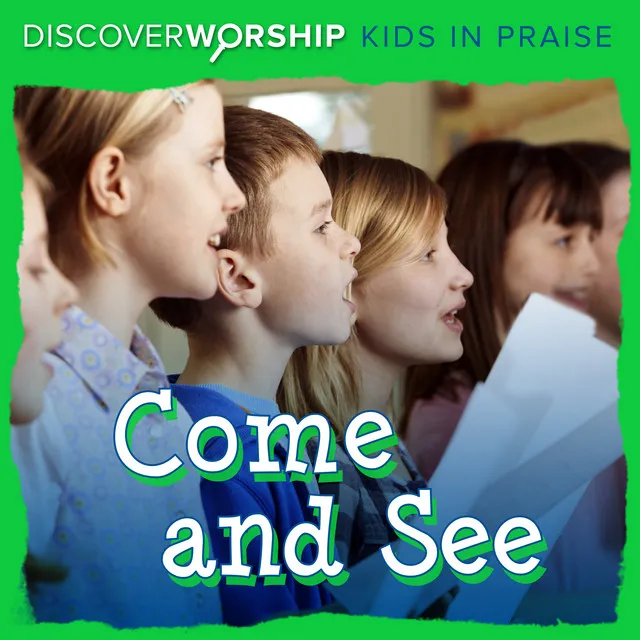 Kids in Praise: Come and See