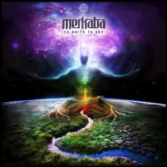 As Earth to Sky by Merkaba