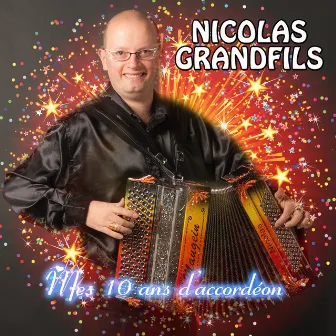 Mes 10 Ans d'accordéon by Nicolas Grandfils