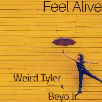 Feel Alive by Beyo Jr