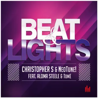 Beat & Lights (feat. Aloma Steele, TomE) by Christopher S