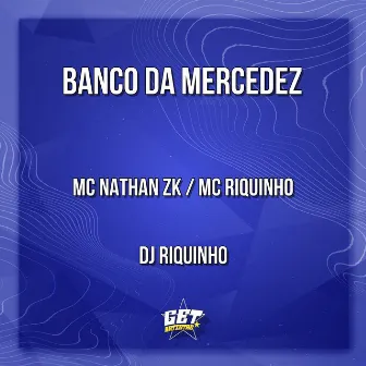 Banco da Mercedez by Dj Riquinho