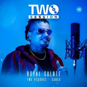 Royal Salute (Two Session) by Sansa