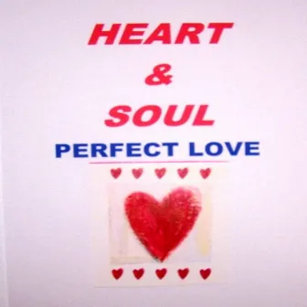 Perfect Love by Heart & Soul