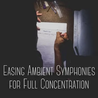 Easing Ambient Symphonies for Full Concentration by Instant Relax