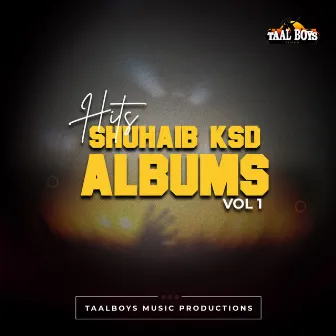 Hits Of Shuhaib KSD Albums, Vol. 1 by Shuhaib