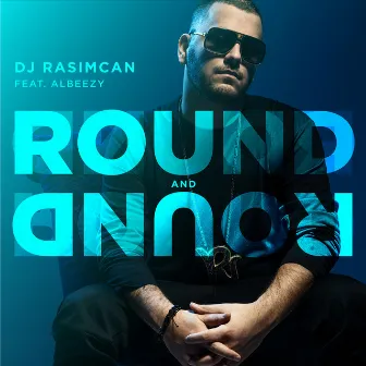 Round And Round by Dj Rasimcan