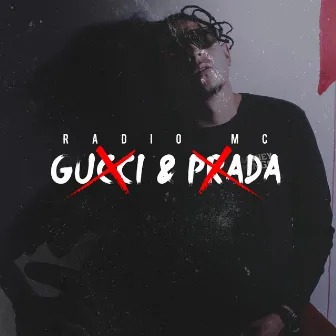 Gucci & Prada by Radio MC