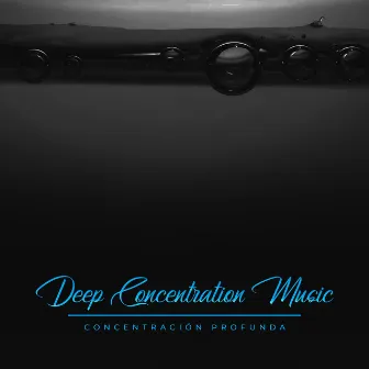 Deep Concentration Music by Concentración Profunda