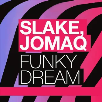 Funky Dream by JOMAQ