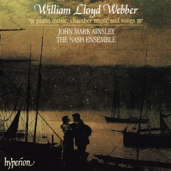 William Lloyd Webber: Piano Music, Chamber Music & Songs by William Lloyd Webber