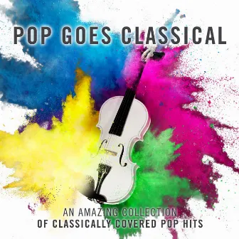 Pop Goes Classical by Royal Liverpool Philharmonic Orchestra