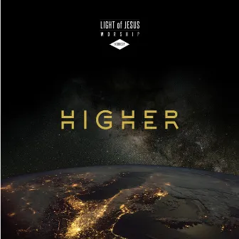 Higher by LOJ Worship