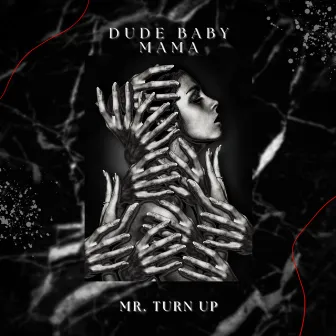 Dude Baby M by Mr Turn Up