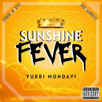 Sunshine Fever by Yurri Mondavi