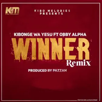 Winner Remix by Kibonge Wa Yesu