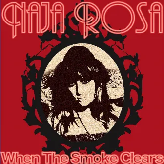 When The Smoke Clears by Naja Rosa