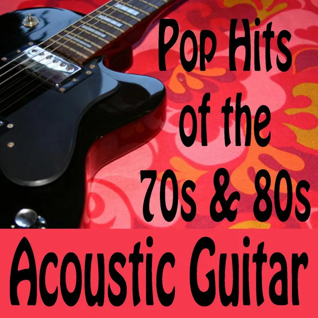 Pop Hits of the 70s & 80s (Acoustic Guitar)