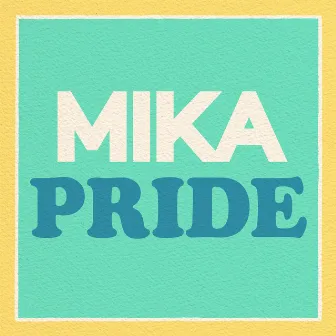 Pride by MIKA