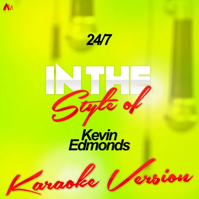 24/7 (In the Style of Kevin Edmonds) [Karaoke Version] - Single