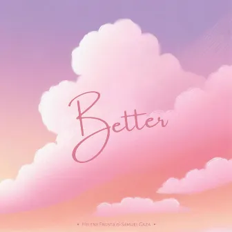 Better by Samuel Gaza