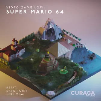 Video Game Lo-Fi: Super Mario 64 by LoFi VGM