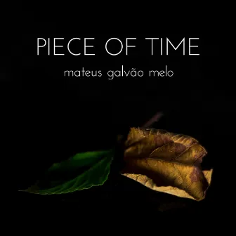 Piece of Time by Mateus Galvão Melo