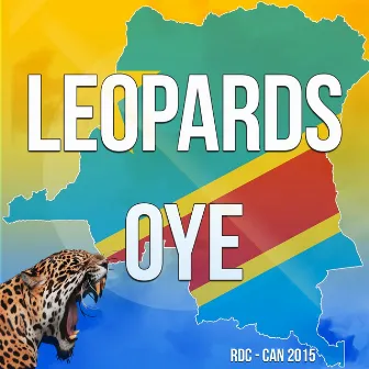 Oye (RDC - CAN 2015) by The Leopards