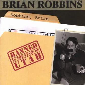 Banned in the State of Utah by Brian Robbins