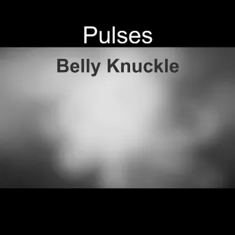 Belly Knuckle by Pulses