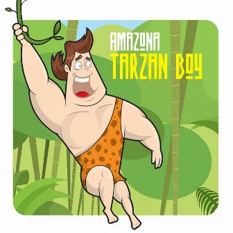 Tarzan Boy by Amazona