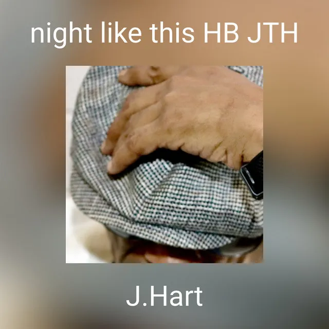 night like this HB JTH