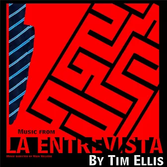 La Entrevista (Original Motion Picture Soundtrack) by Tim Ellis