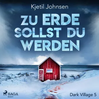 Zu Erde sollst du werden - Dark Village 5 by Kjetil Johnsen