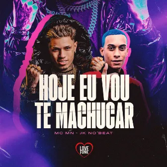 Hoje Eu Vou Te Machucar by Unknown Artist