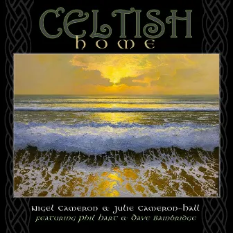 Celtish Home by Nigel Cameron