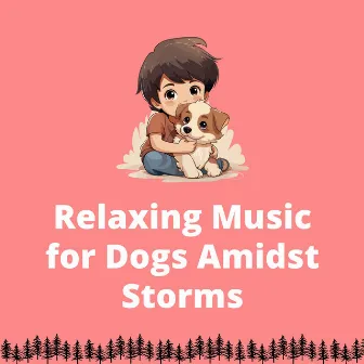 Relaxing Music for Dogs Amidst Storms: Soothing Melodies to Ease Anxiety and Promote Nerve Recovery by Dog Therapy