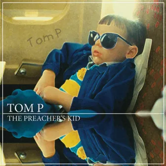 The Preachers Kid by Tom P